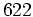 622\