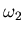 $\omega_{2}$