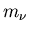 $m_{\nu}$