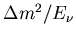 $\Delta m^2/E_\nu$