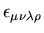 $\epsilon_{\mu \nu \lambda \rho}$