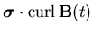 $\mbox{\boldmath$\sigma$}\cdot{\rm curl}\,{\bf B}(t)$