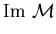 $\displaystyle {\rm Im}\,\,{\cal M}$