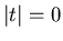$\vert t\vert=0$