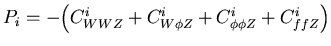 $P_i=-\Bigl(C^i_{WWZ}+C^i_{W\phi Z}+C^i_{\phi\phi Z}+C^i_{ffZ}\Bigr)$
