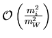 ${\cal O}\left(\frac{m_i^2}{m_W^2}\right)$