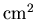 ${\rm cm}^2$