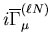 $i\overline{\Gamma}^{(\ell N)}_\mu$