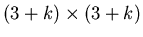 $(3+k)\times(3+k)$