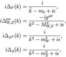 \begin{eqnarray*}
i\Delta_F(k) &=& \frac{i}{\widehat{k}-m_\ell
+i\epsilon},
\...
...lon},
\\
i\Delta_{\phi}(k) &=& \frac{i}{k^2-m_Z^2+i\epsilon},
\end{eqnarray*}