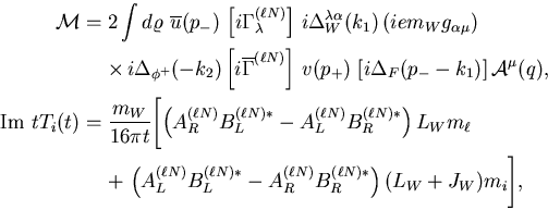 \begin{eqnarray*}
{\cal M}&=&2\int d\varrho\,\,
\overline{u}(p_-)\,\left[i\Gam...
...^{(\ell N)}_RB^{(\ell N)\ast}_R
\right) (L_W+J_W)m_i
\Biggr],
\end{eqnarray*}