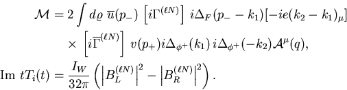 \begin{eqnarray*}
{\cal M}&=&2\int d\varrho\,\,
\overline{u}(p_-)\,\left[i\Gam...
...L\right\vert^2
-\left\vert B^{(\ell N)}_R\right\vert^2\right).
\end{eqnarray*}