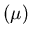$(\mu)$