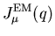 $\displaystyle J^{\rm EM}_\mu(q)$