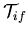 ${\cal T}_{if}$