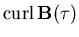 ${\rm curl}\,{\bf B}(\tau)$
