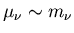 $\mu_\nu\sim m_\nu$