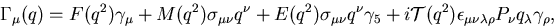 \begin{displaymath}
\Gamma_\mu(q) = F(q^2)\gamma_\mu
+M(q^2)\sigma_{\mu\nu}q^\...
...ilon_{\mu \nu \lambda \rho}
P_{\nu}q_{\lambda}\gamma_{\rho},
\end{displaymath}